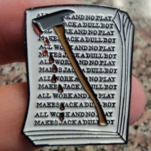 *2 for $13* The Shining "All Work No Play Makes Jack a Dull Boy" Enamel Pin